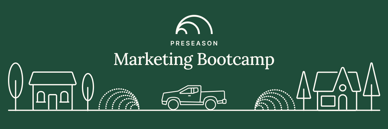 Irrigreen's Preseason Marketing Bootcamp: Everything You Missed (And Can Still Watch)